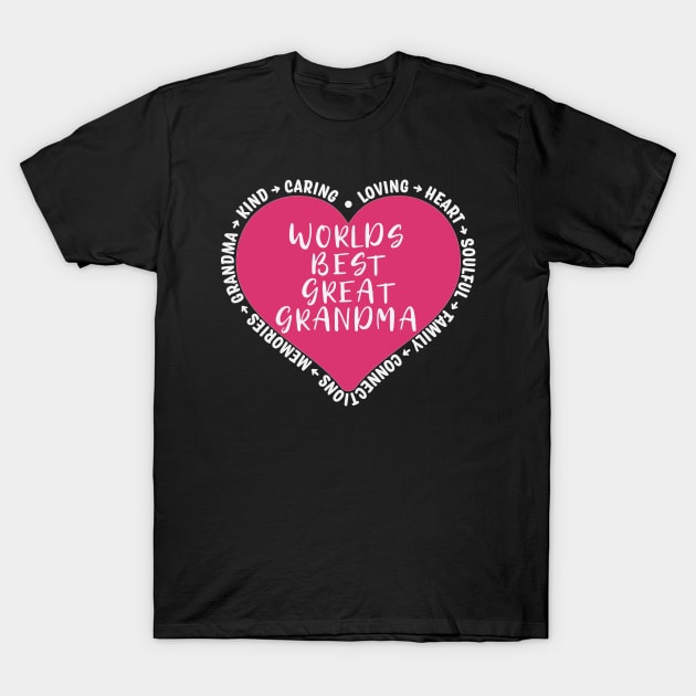 Worlds Best Great Grandma T-Shirt by Rosemarie Guieb Designs